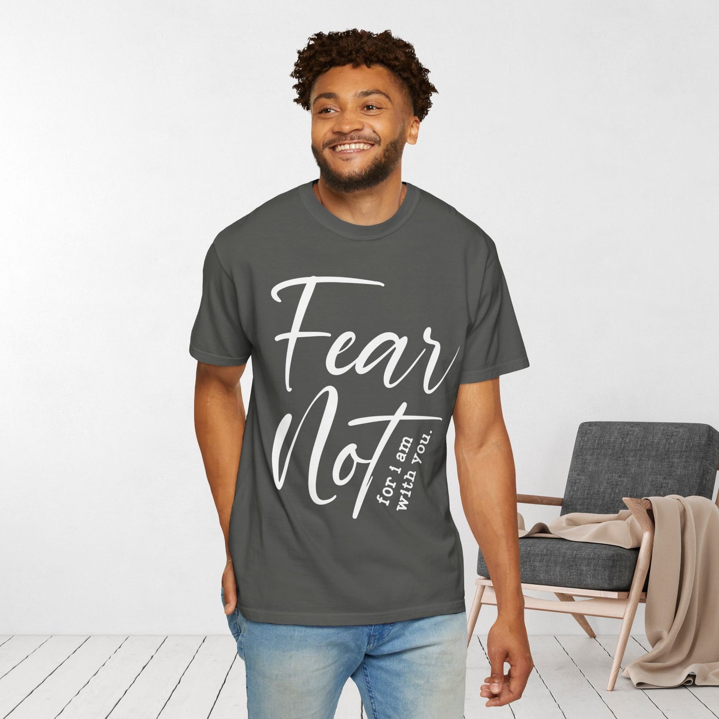 Fear Not For I Am With You Comfort Colors Shirt