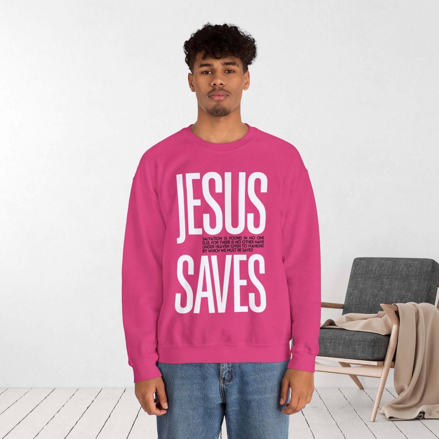 Jesus Saves Sweatshirt - Acts 4:12 Bible Verse Christian Sweatshirt