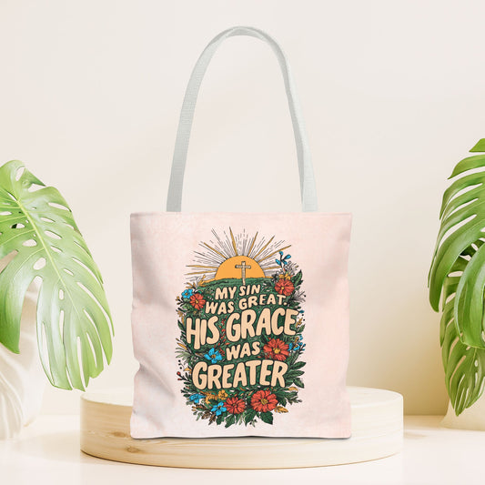 My Sin Was Great His Grace Was Greater Tote Bag - Christian Tote Bag - 16"