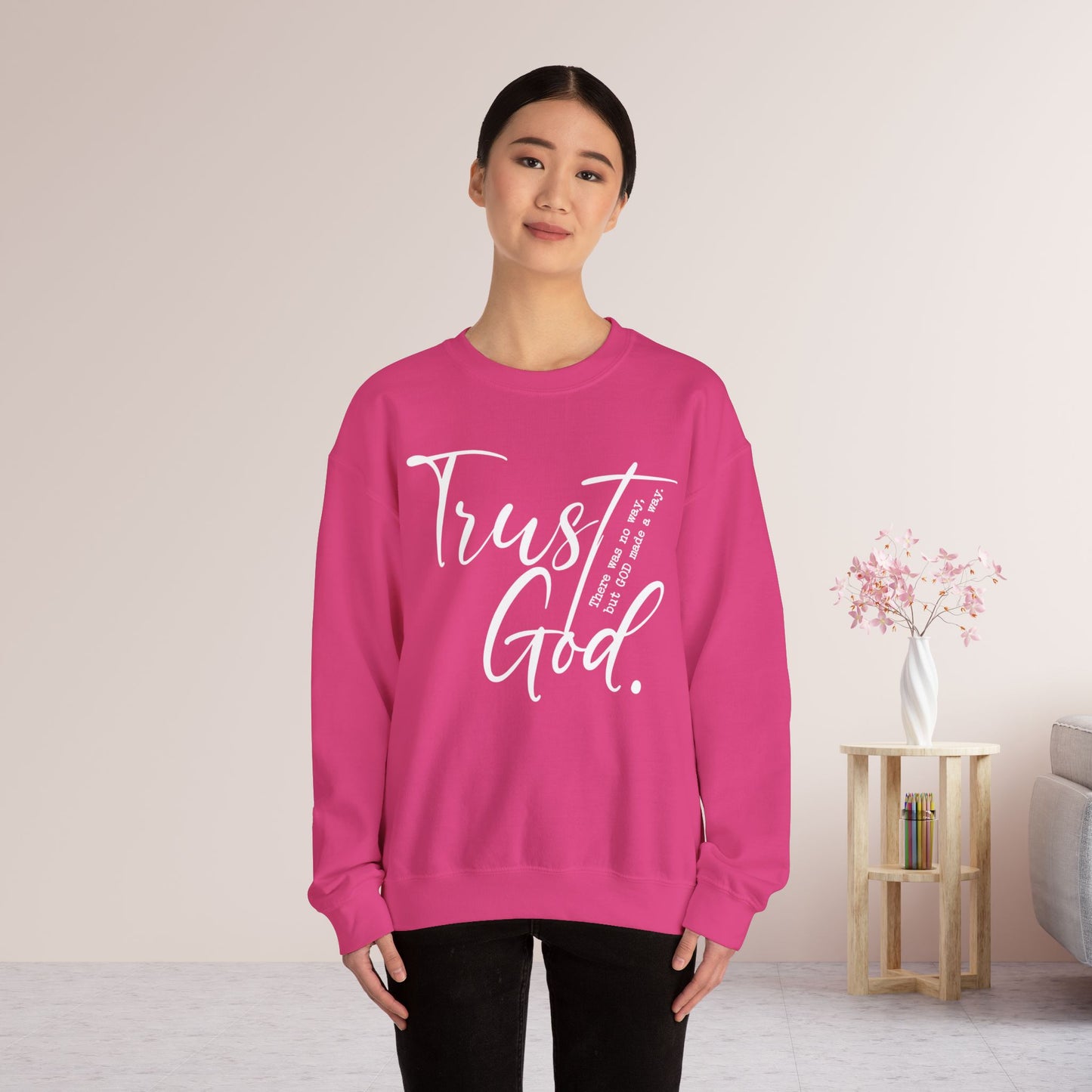 Trust God Sweatshirt - Christian Crewneck Pullover