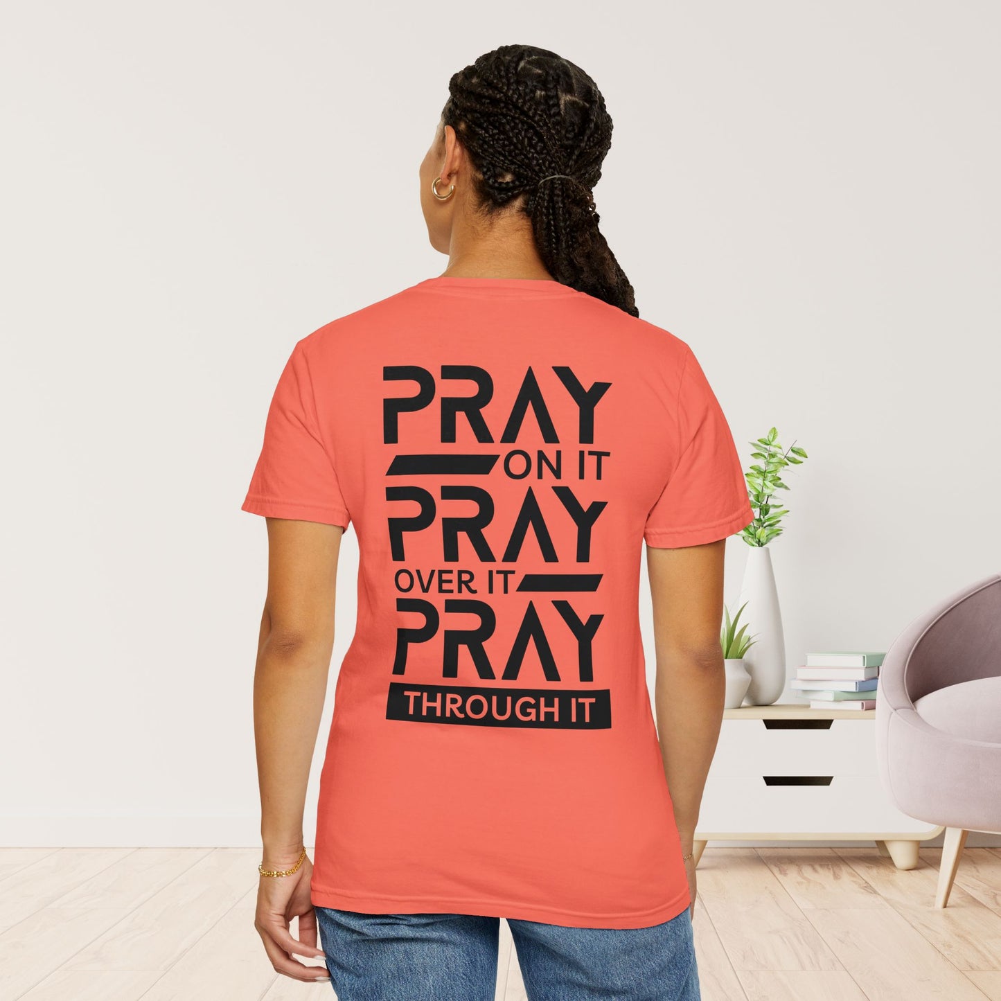 Ray On It Pray Over It Pray Through It Comfort Colors Christian Tee