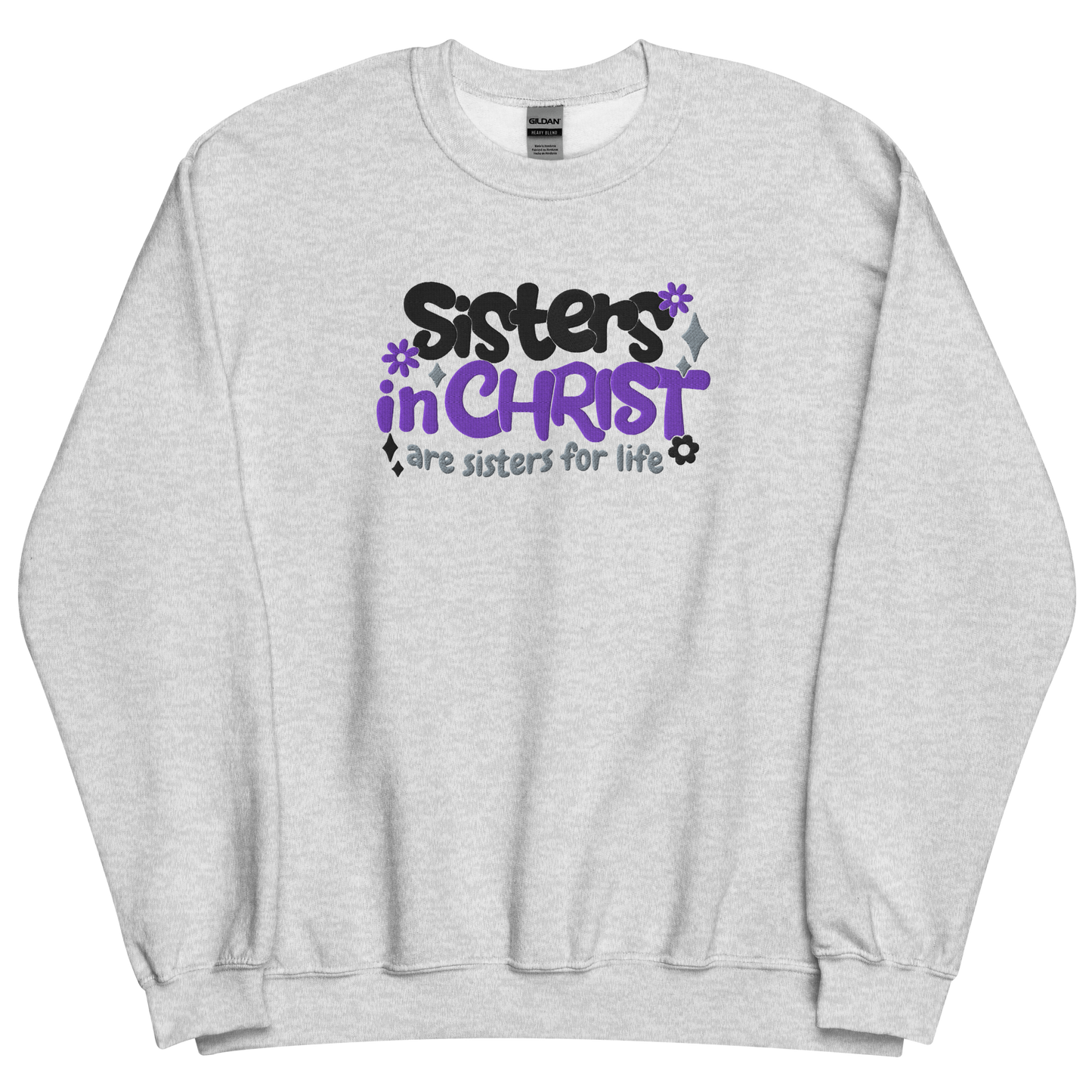 Sisters in Christ are Sisters for Life Embroidered Sweatshirt