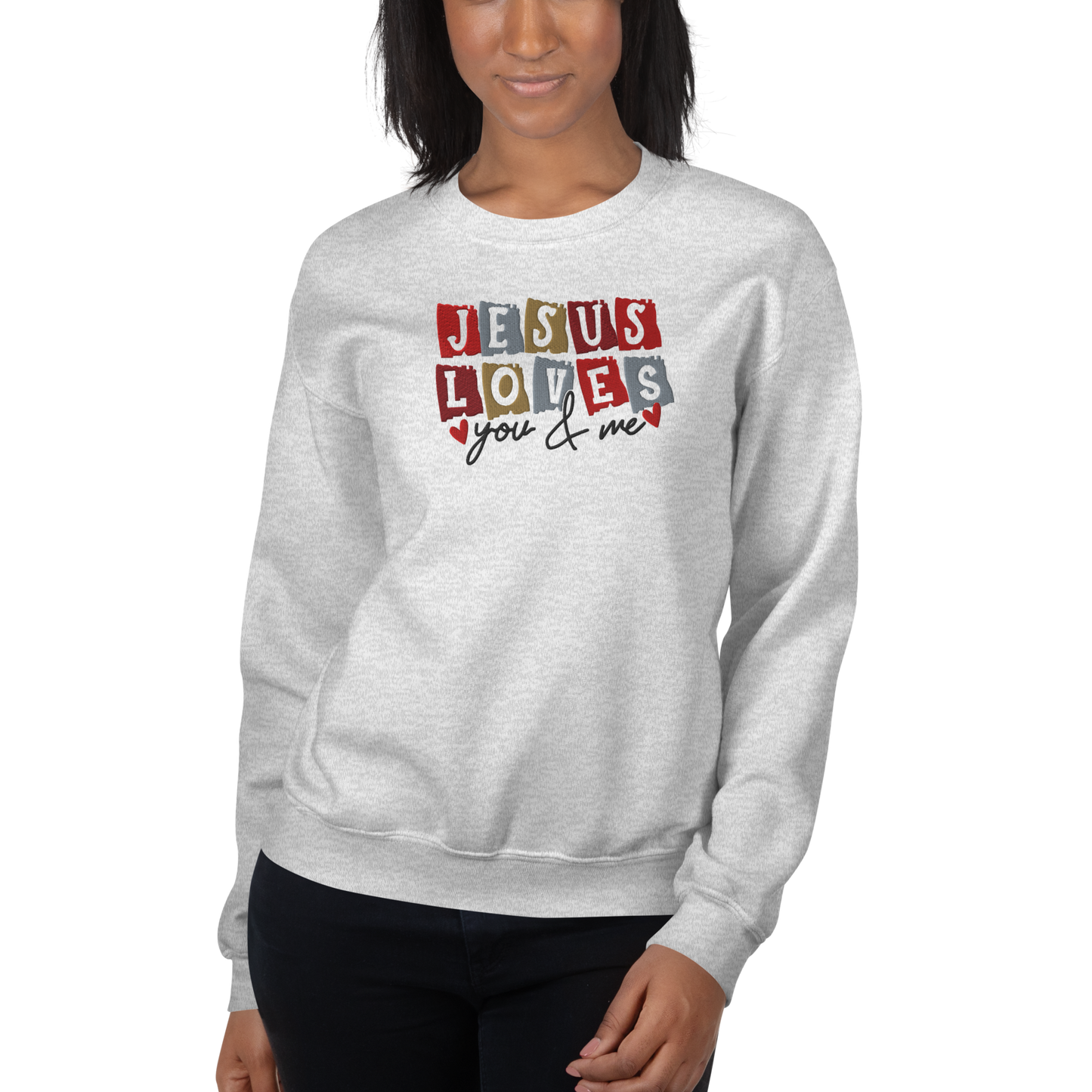 Jesus Loves You & Me Embroidered Sweatshirt