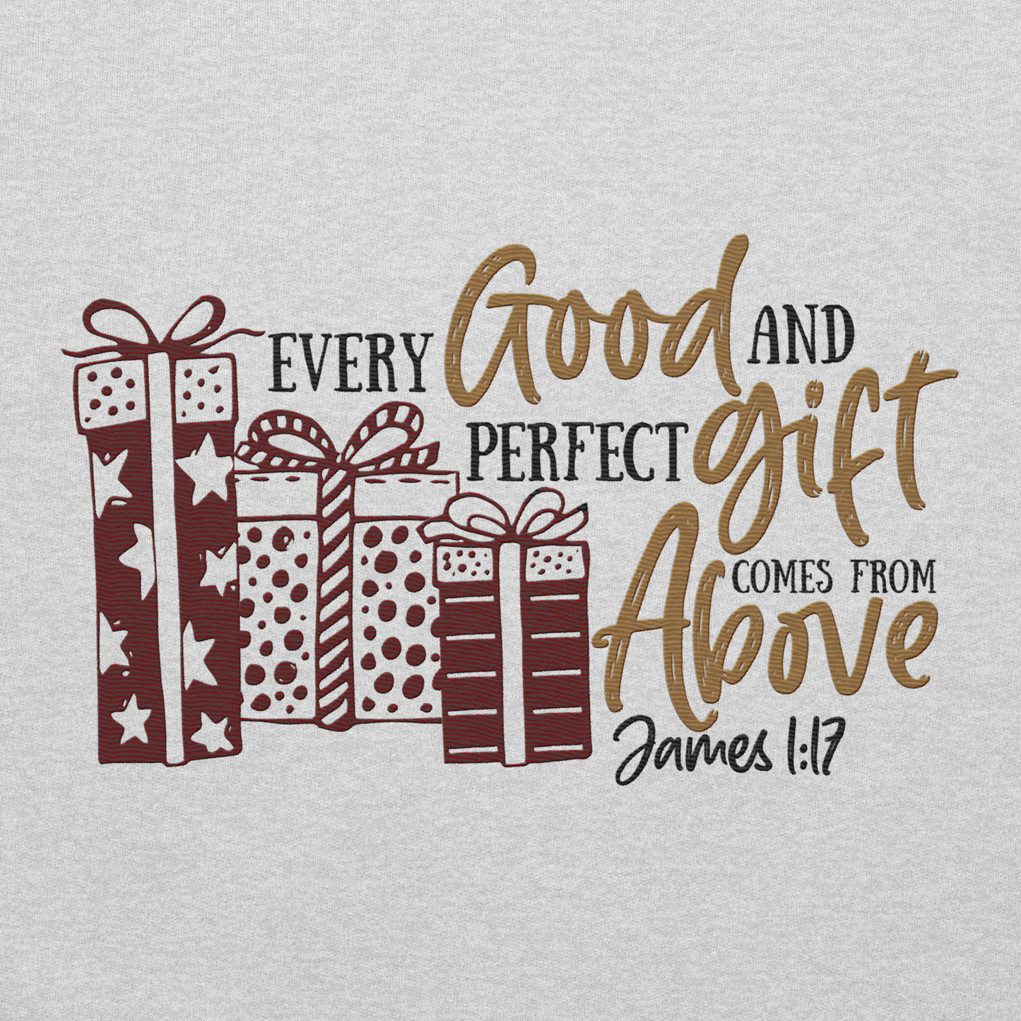 Every Good and Perfect Gift Comes From Above Embroidered Sweatshirt