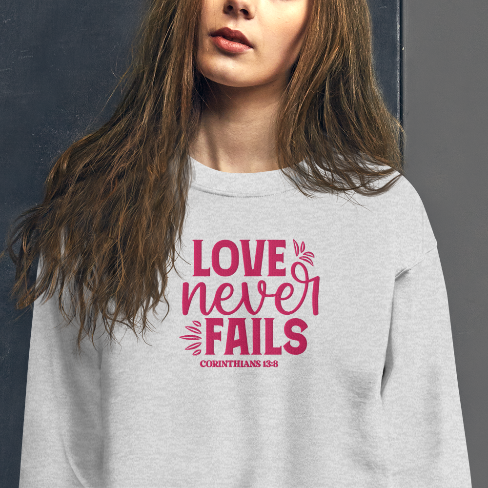 Love Never Fails Embroidered Women's Sweatshirt