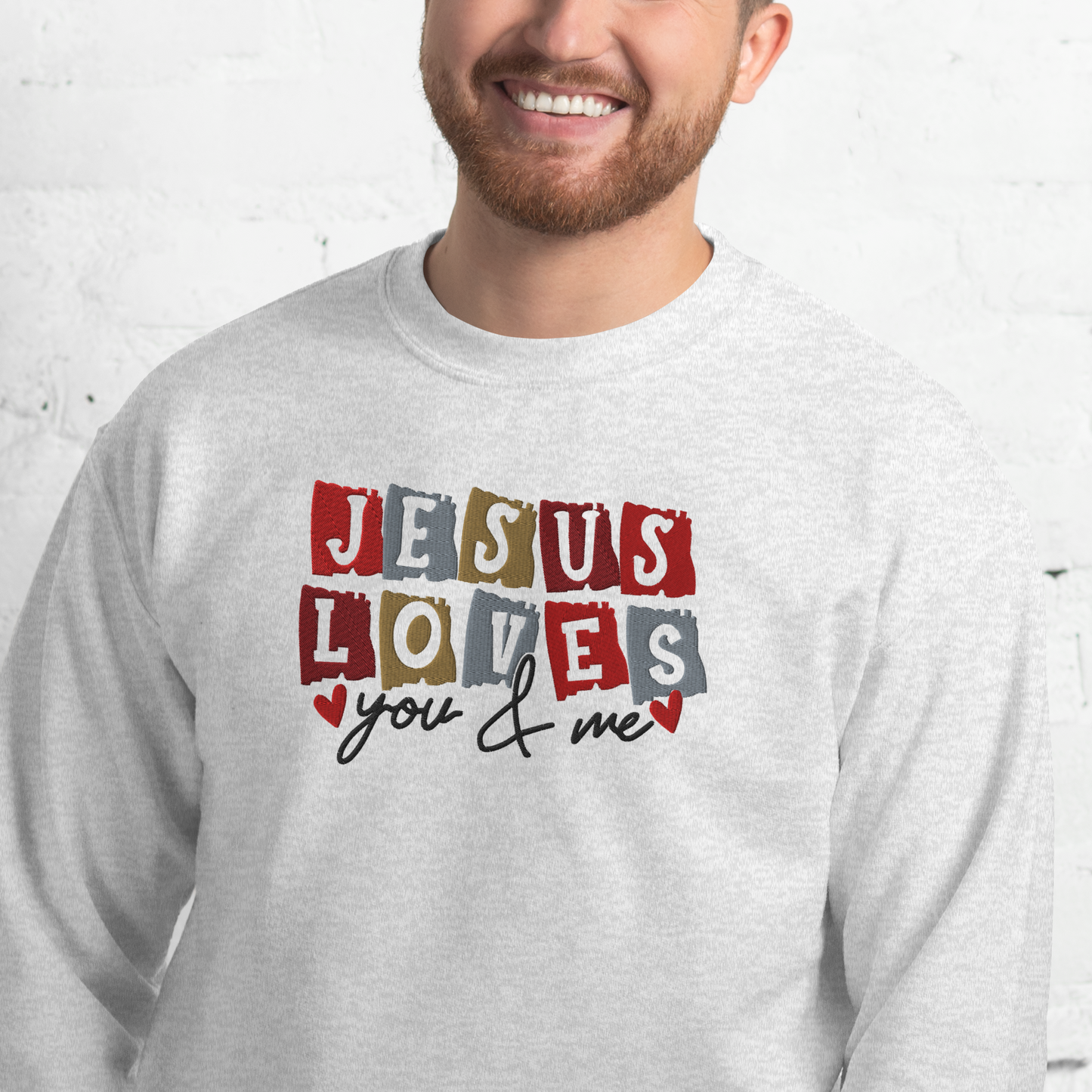 Jesus Loves You & Me Embroidered Sweatshirt