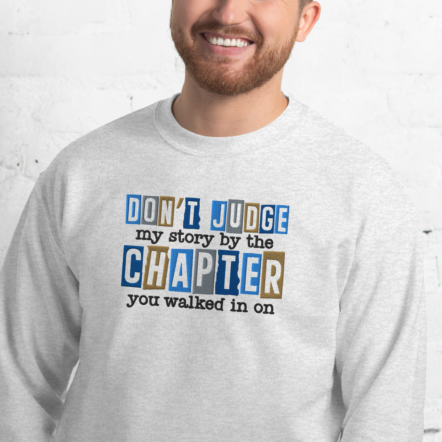 Don't Judge My Story By The Chapter You Walked In On Embroidered Sweatshirt