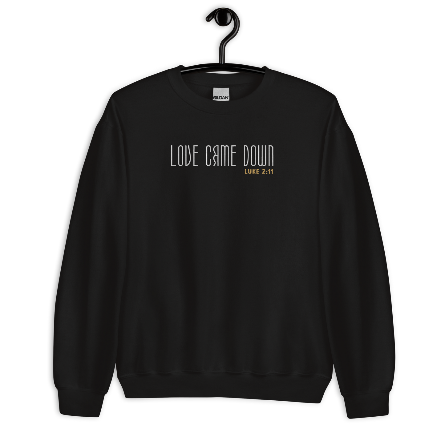 Love Came Down Luke 2:11 Embroidered Sweatshirt