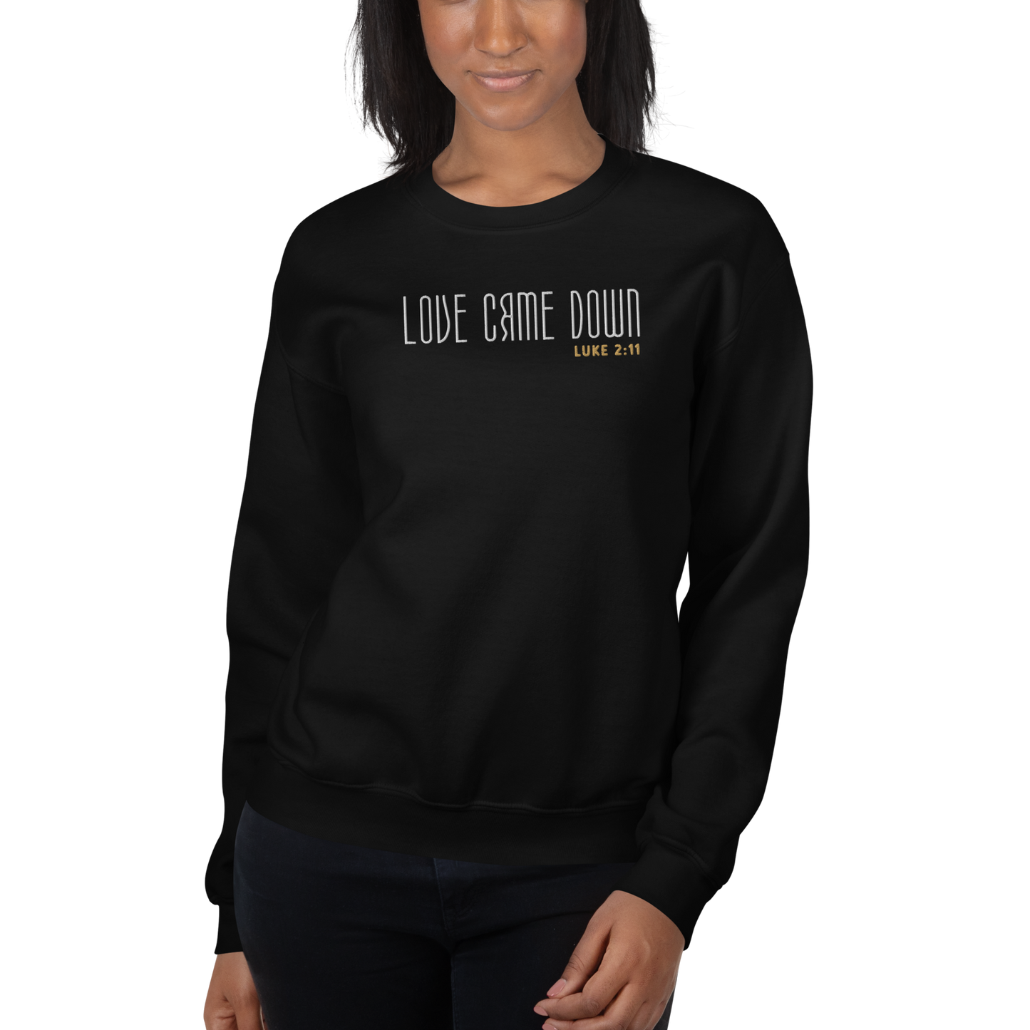 Love Came Down Luke 2:11 Embroidered Sweatshirt