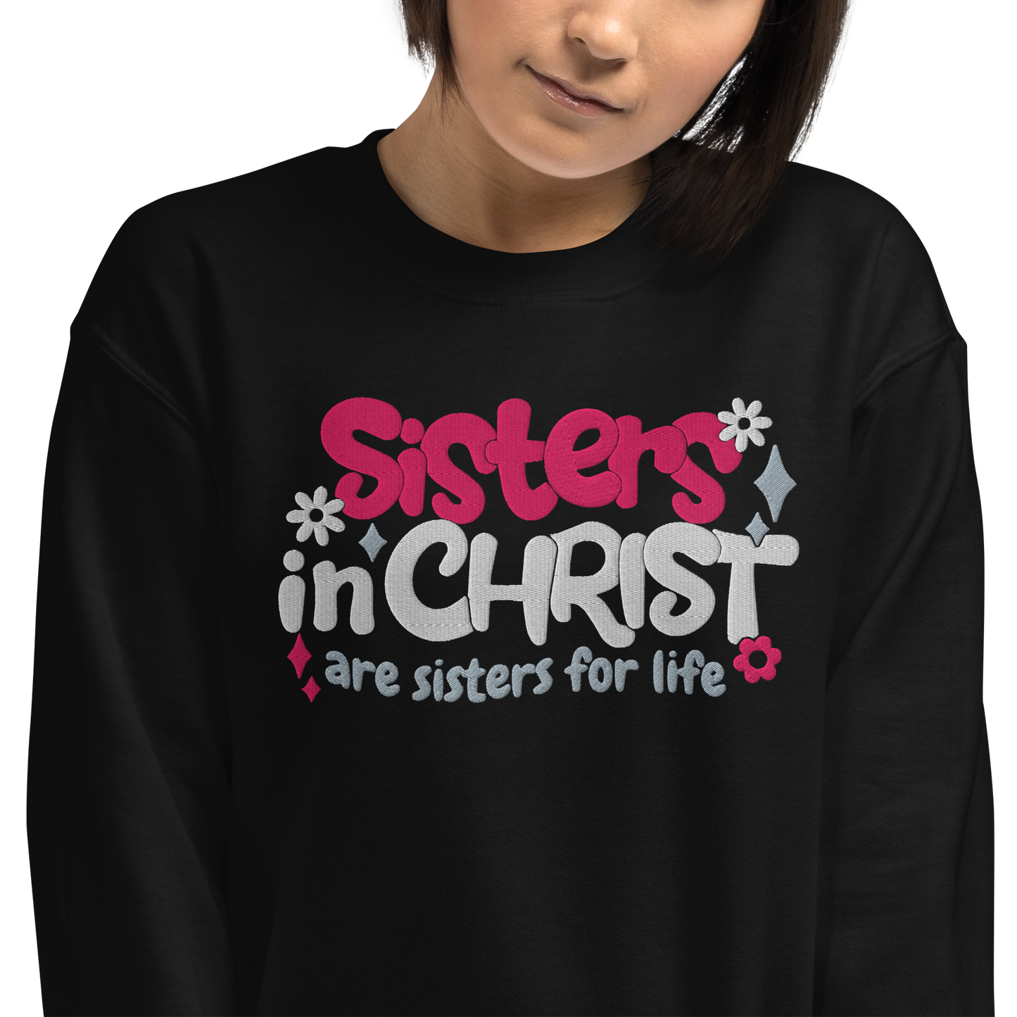 Sisters in Christ are Sisters for Life Embroidered Sweatshirt