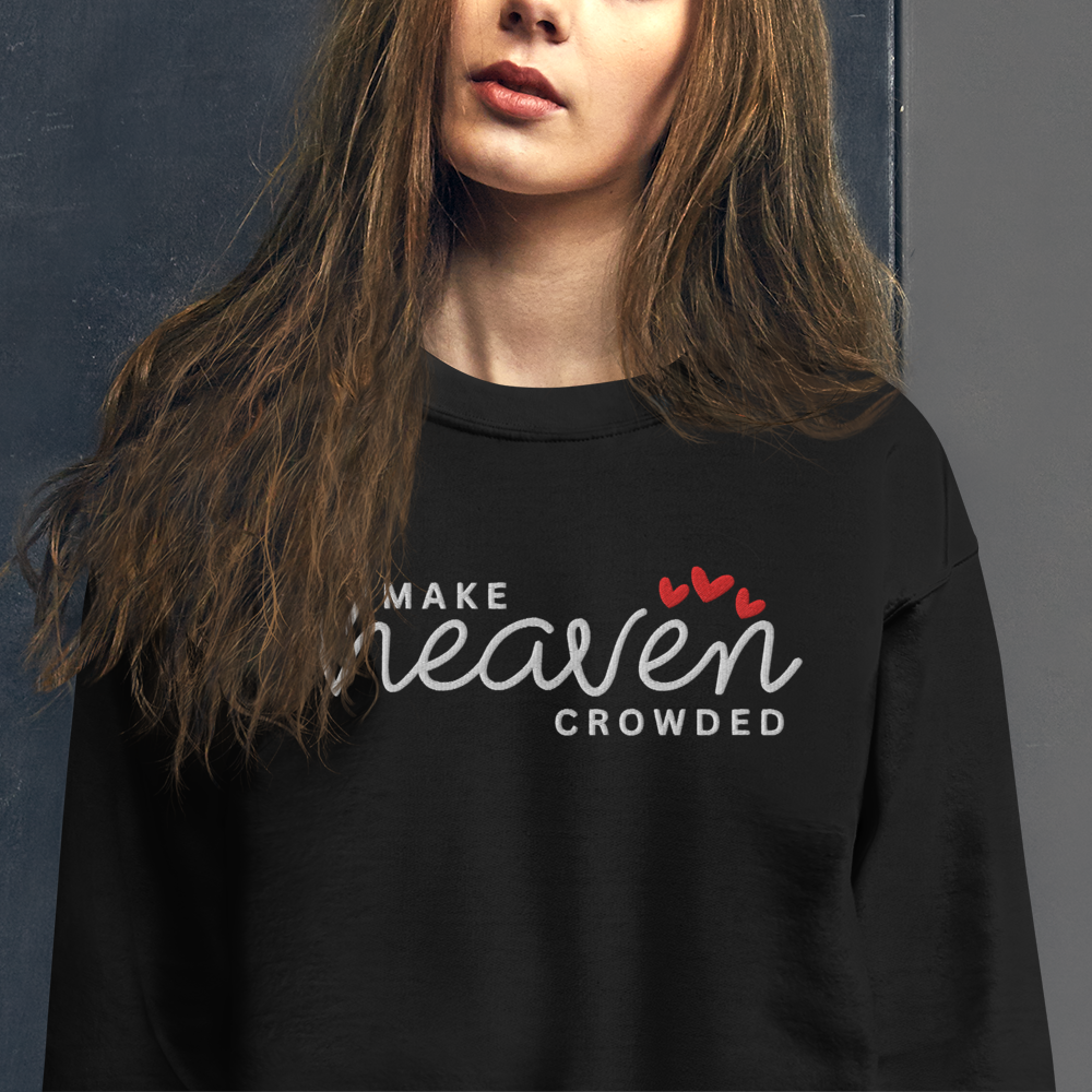 Make Heaven Crowded Embroidered Sweatshirt