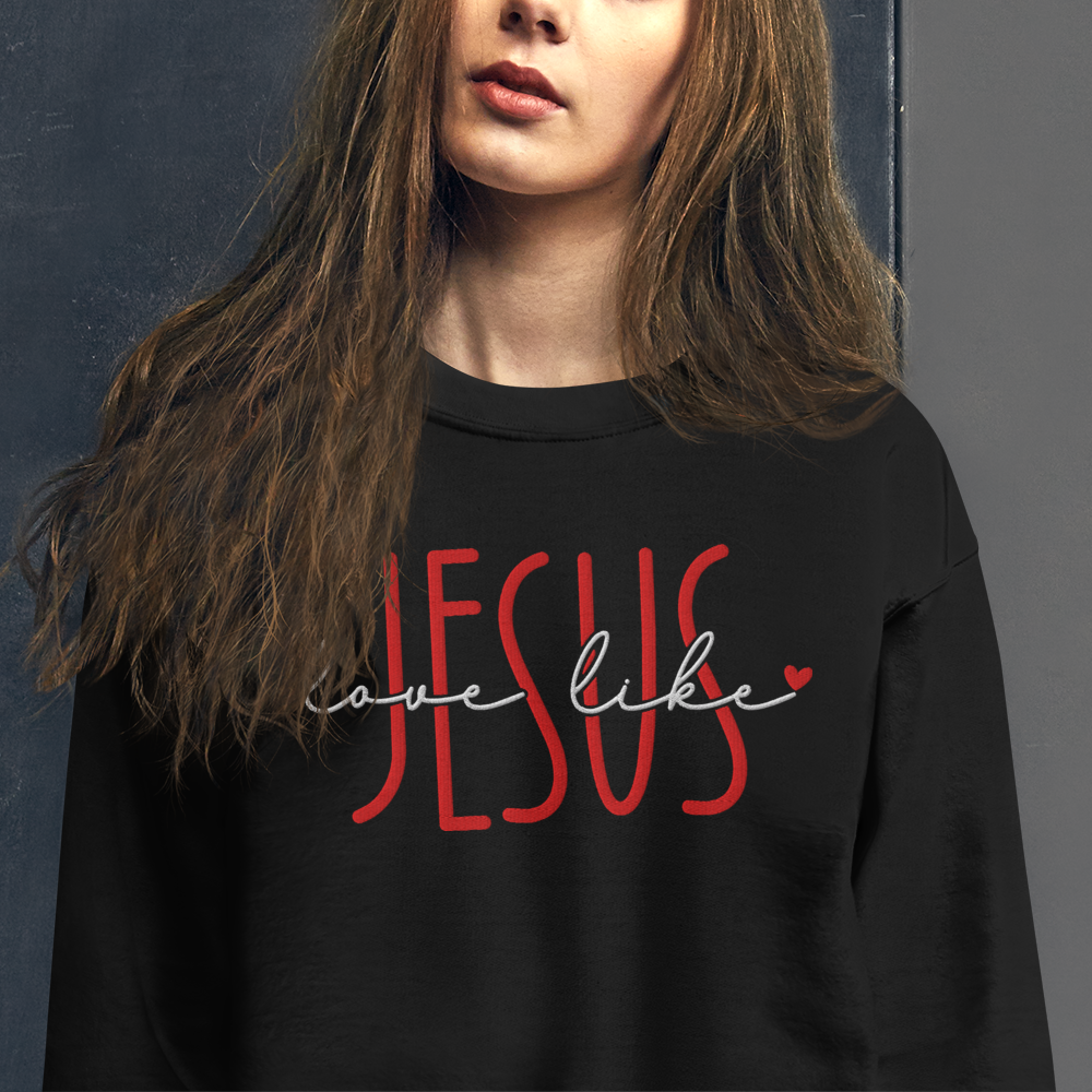 Love Like Jesus Embroidered Sweatshirt