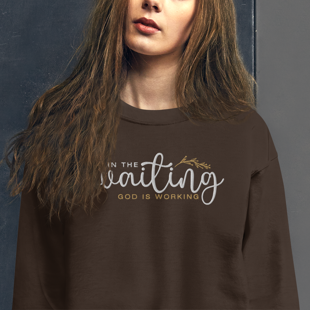 In The Waiting God Is Working Embroidered Women's Sweatshirt