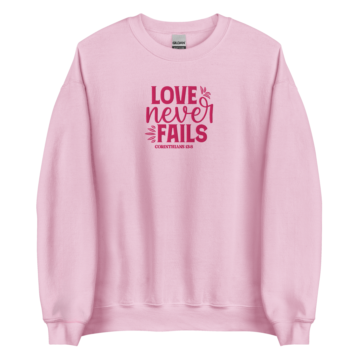 Love Never Fails Embroidered Women's Sweatshirt