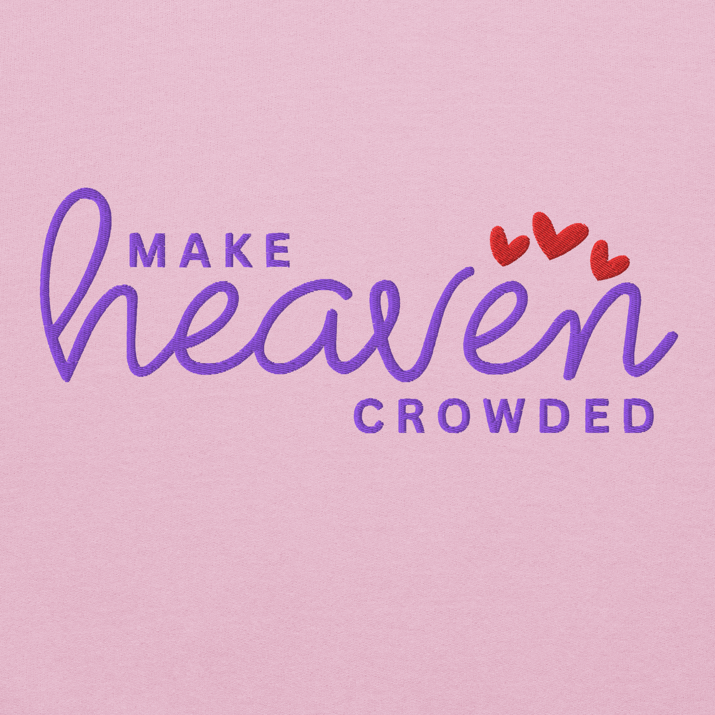 Make Heaven Crowded Embroidered Sweatshirt