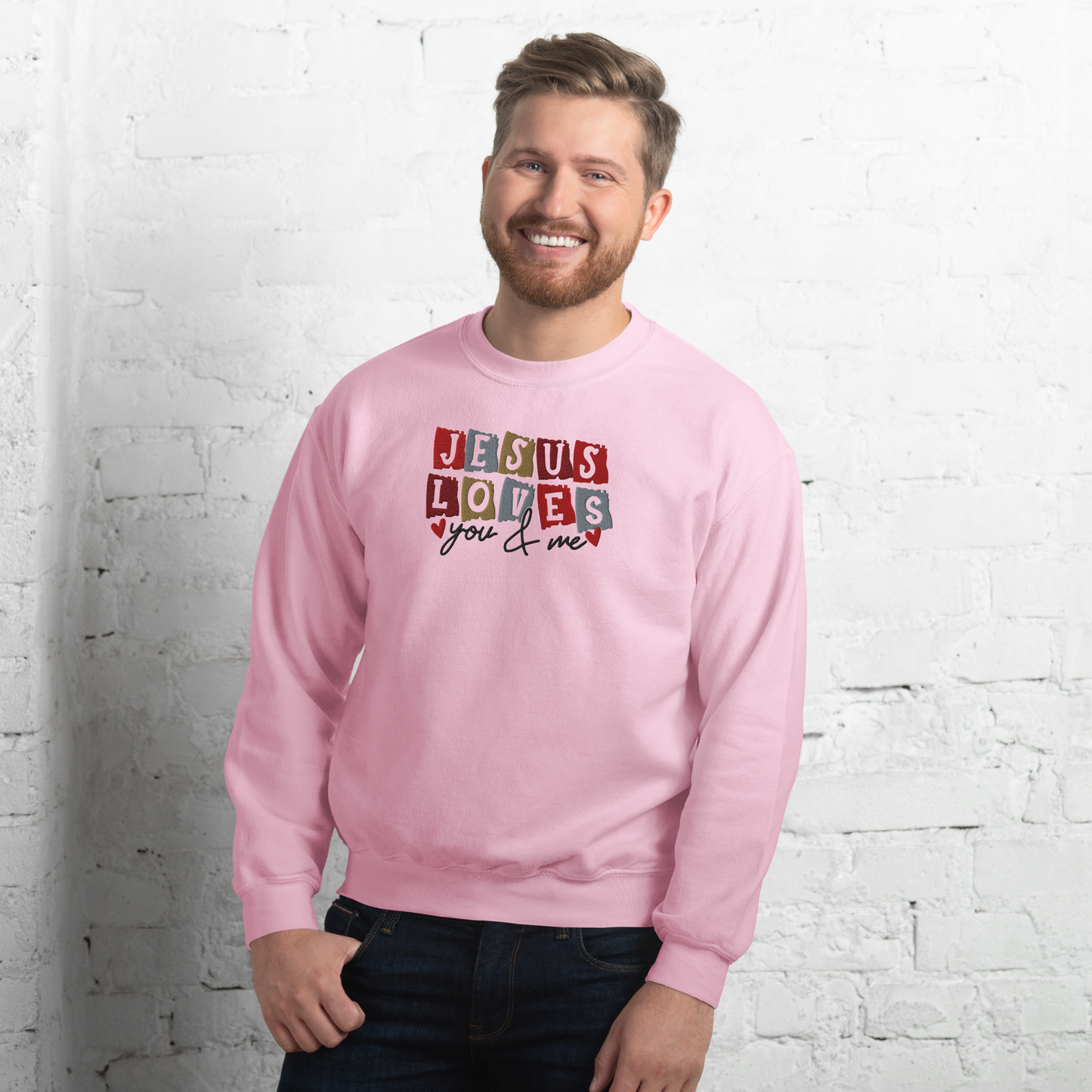 Jesus Loves You & Me Embroidered Sweatshirt