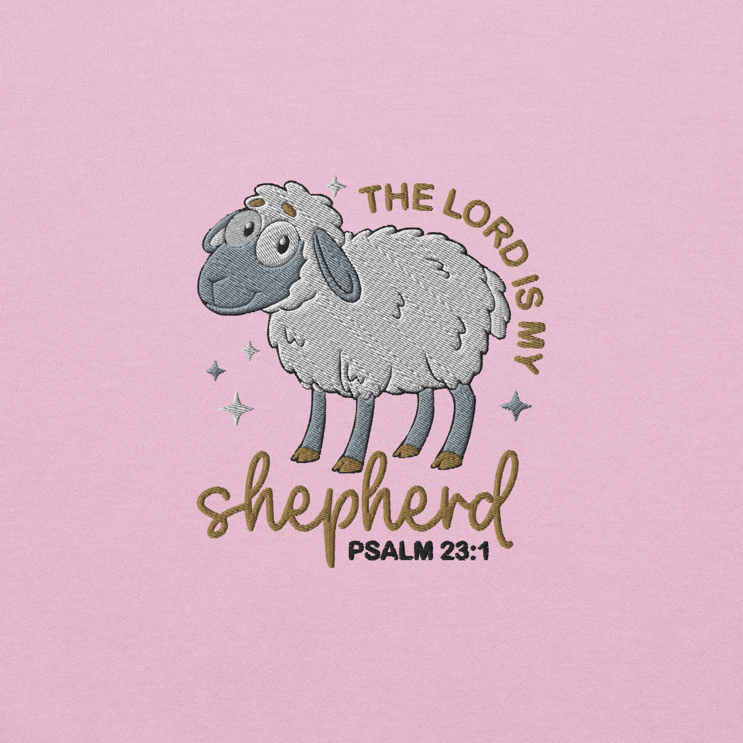 The Lord is My Shepherd Embroidered Sweatshirt - Psalm 23:1