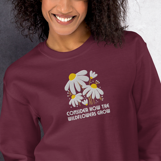 Consider How The Wildflowers Grow Embroidered Women's Sweatshirt