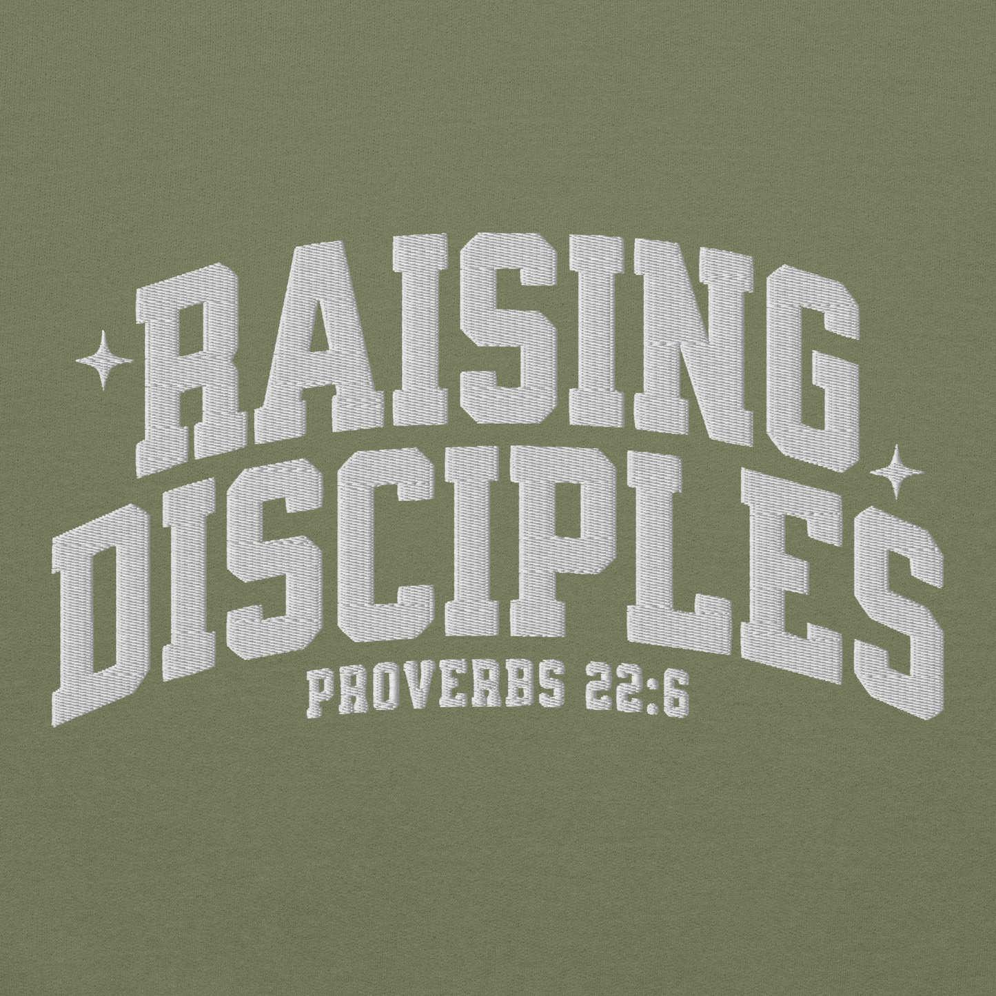 Raising Disciples Proverbs 22:6 Embroidered Sweatshirt