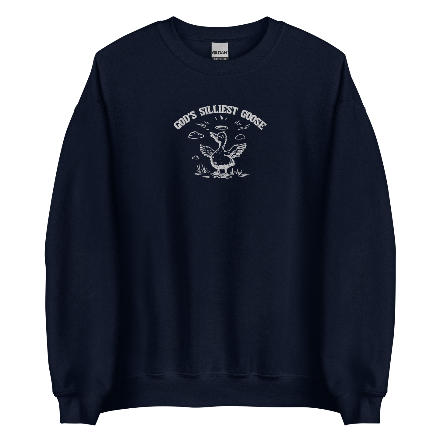 God's Silliest Goose Embroidered Sweatshirt