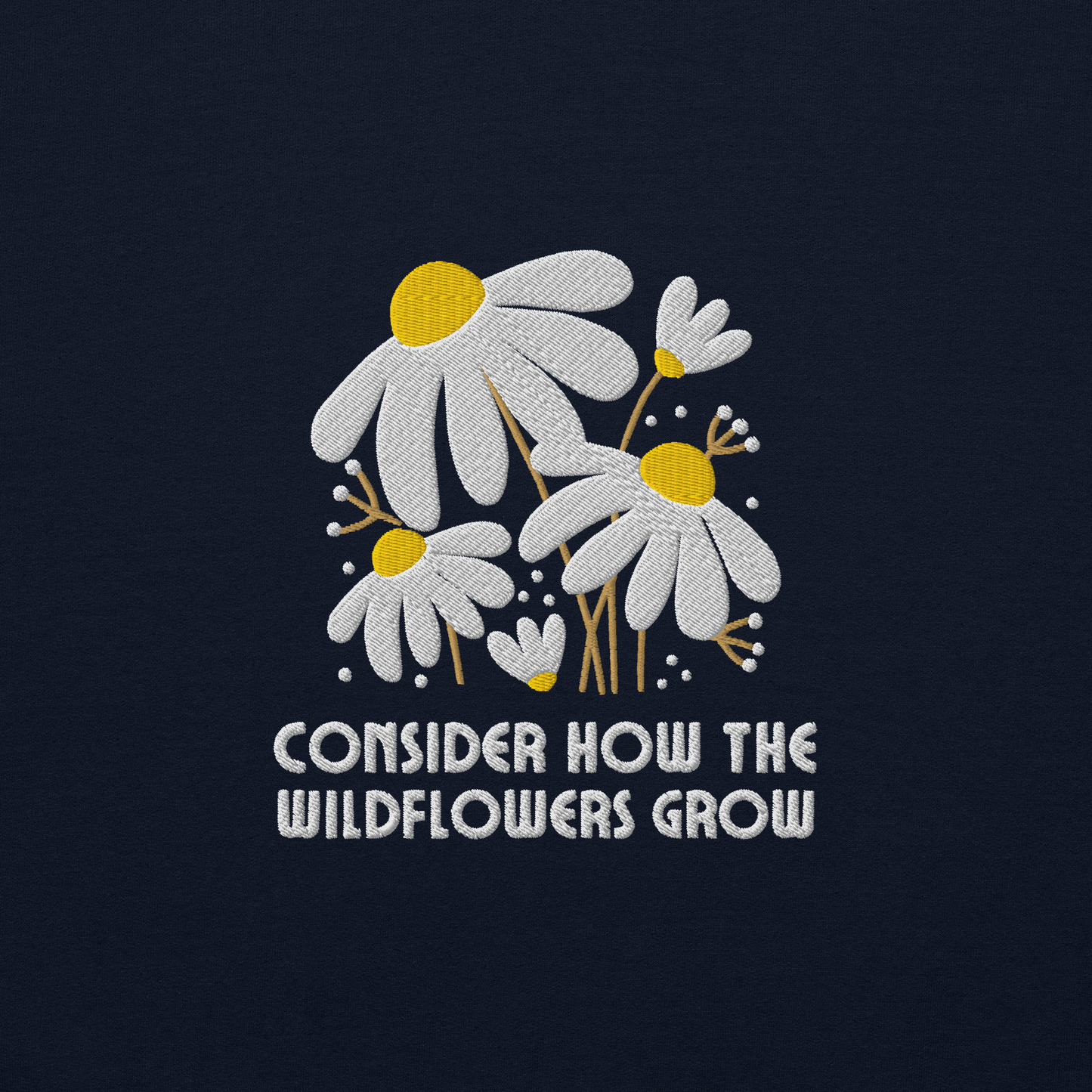 Consider How The Wildflowers Grow Embroidered Women's Sweatshirt