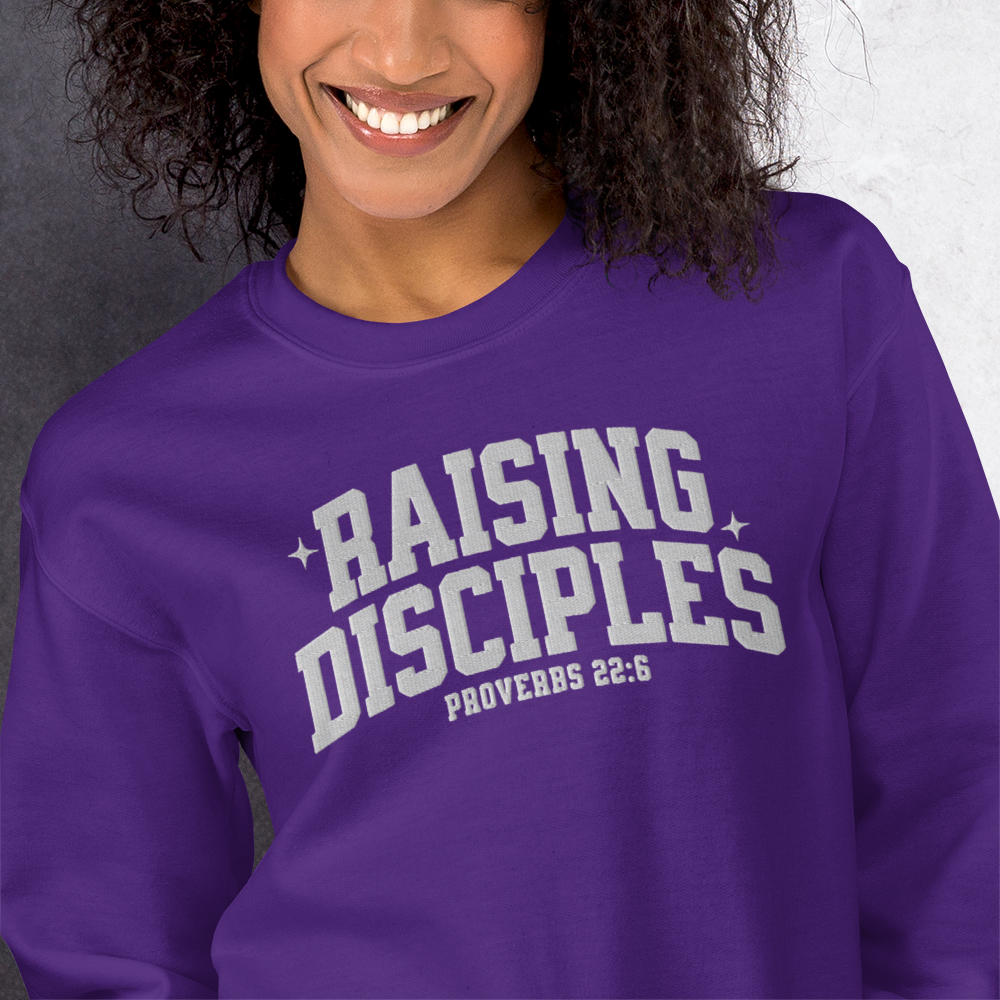 Raising Disciples Proverbs 22:6 Embroidered Sweatshirt