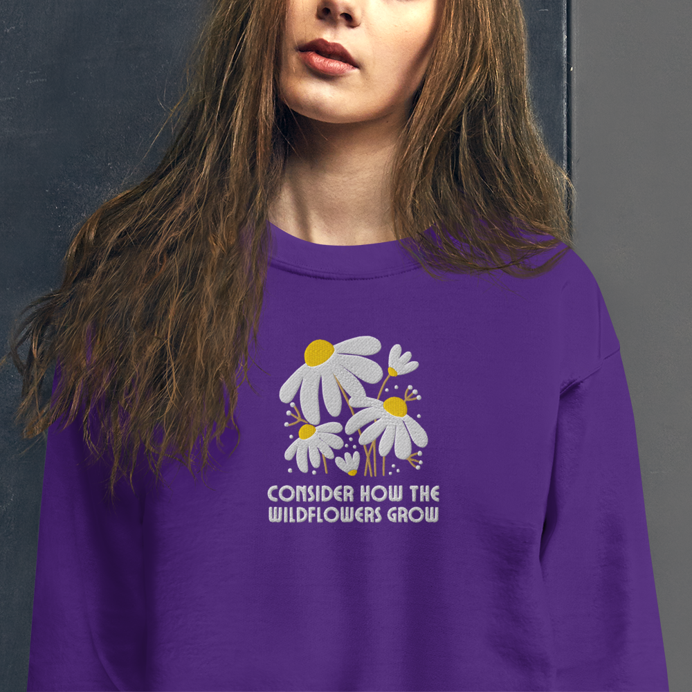 Consider How The Wildflowers Grow Embroidered Women's Sweatshirt