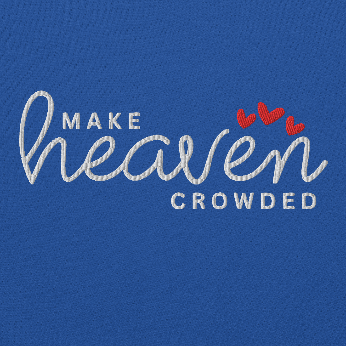 Make Heaven Crowded Embroidered Sweatshirt