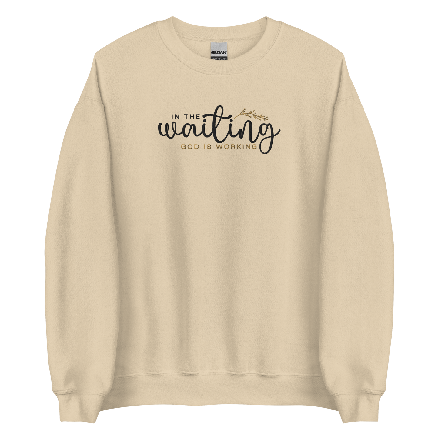 In The Waiting God Is Working Embroidered Women's Sweatshirt