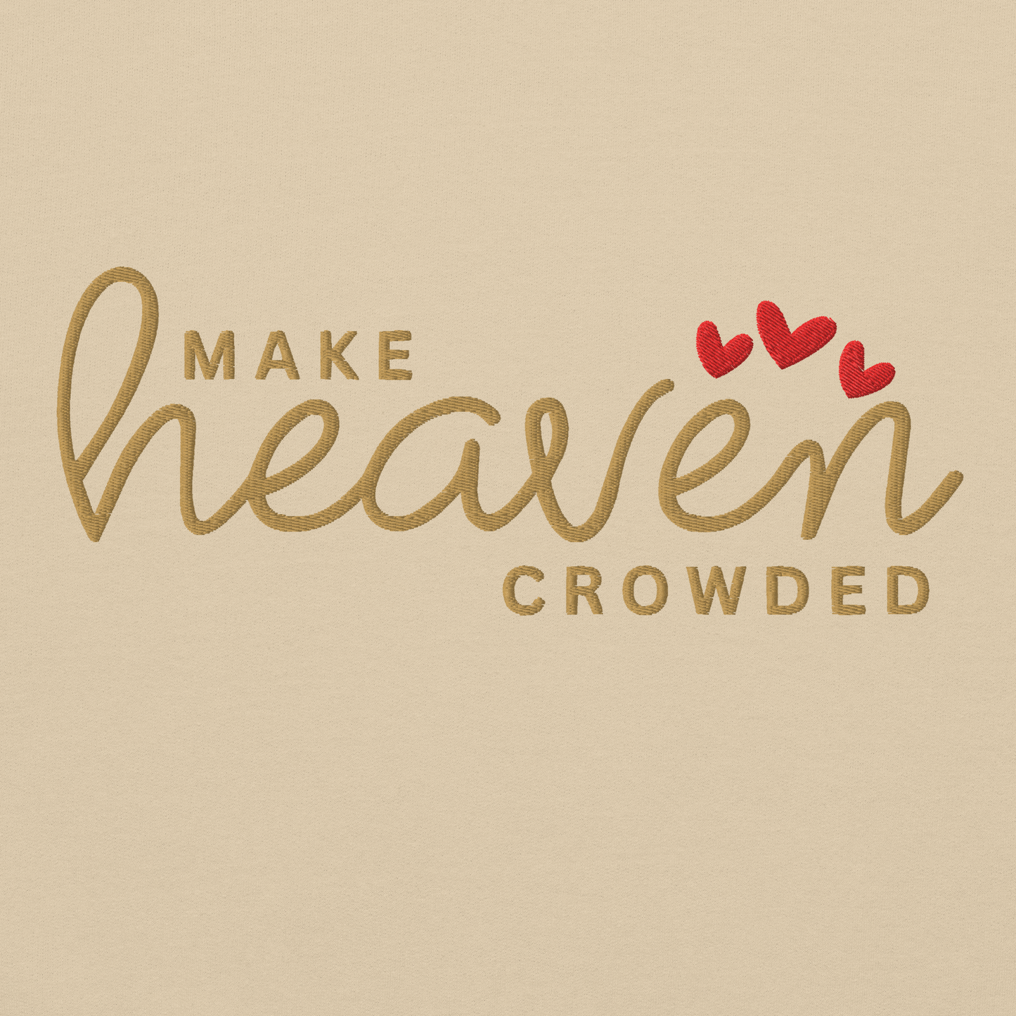 Make Heaven Crowded Embroidered Sweatshirt