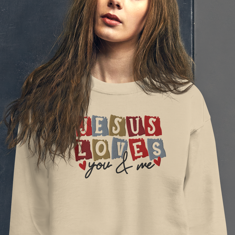 Jesus Loves You & Me Embroidered Sweatshirt