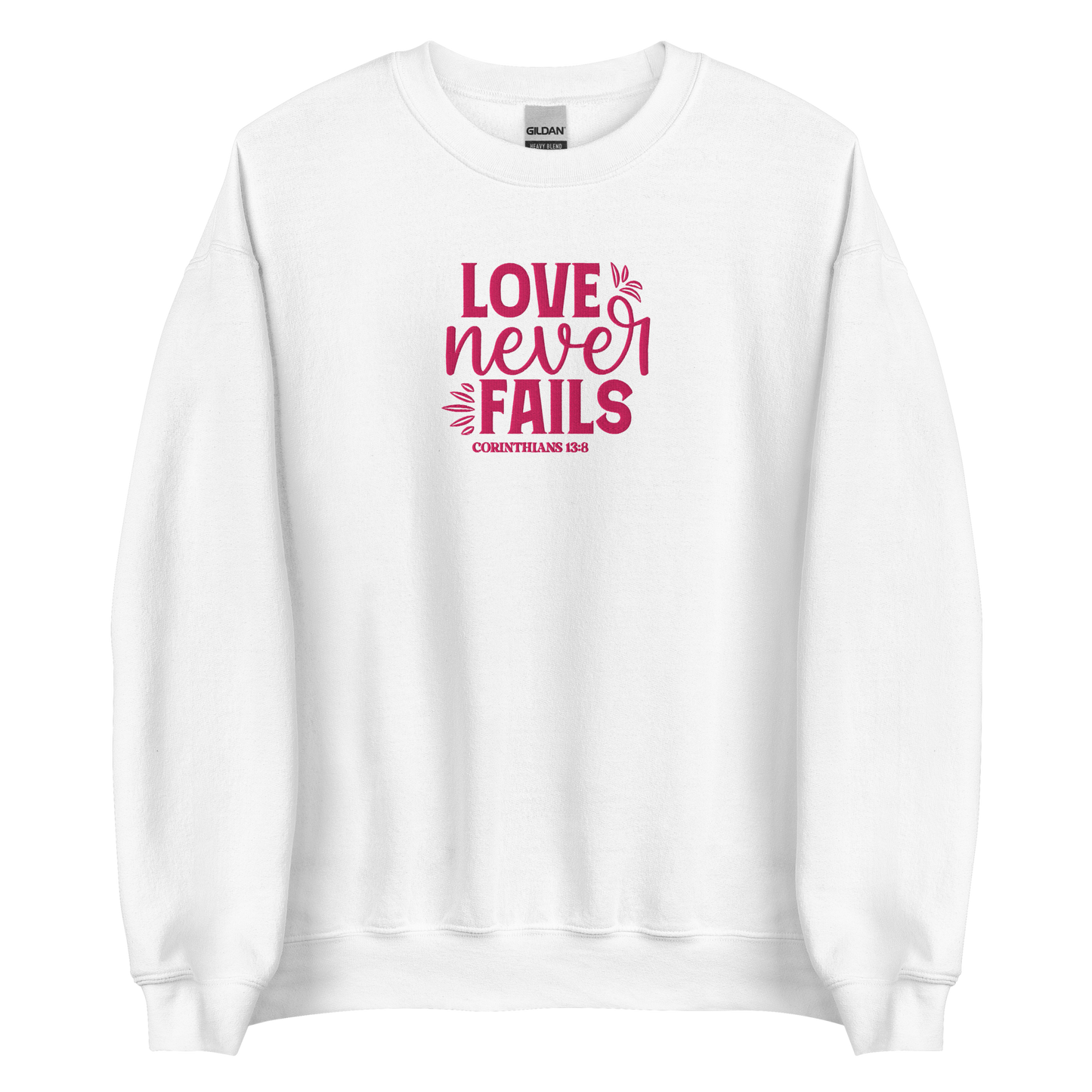 Love Never Fails Embroidered Women's Sweatshirt