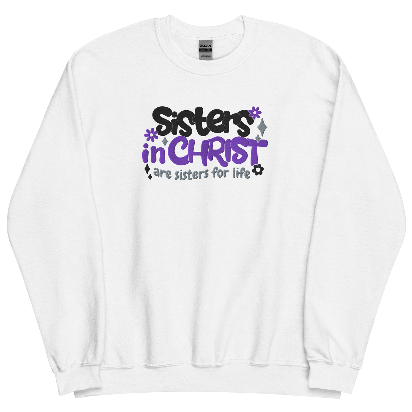 Sisters in Christ are Sisters for Life Embroidered Sweatshirt