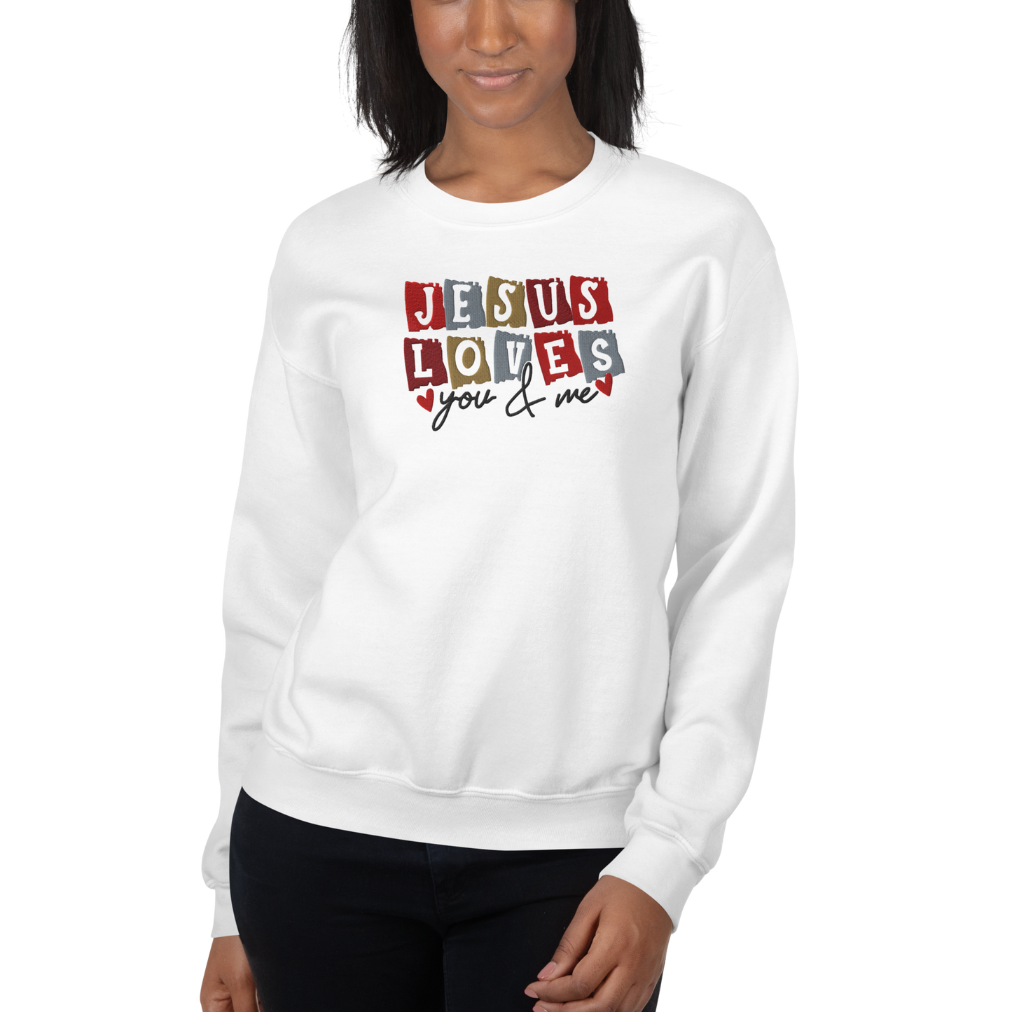 Jesus Loves You & Me Embroidered Sweatshirt