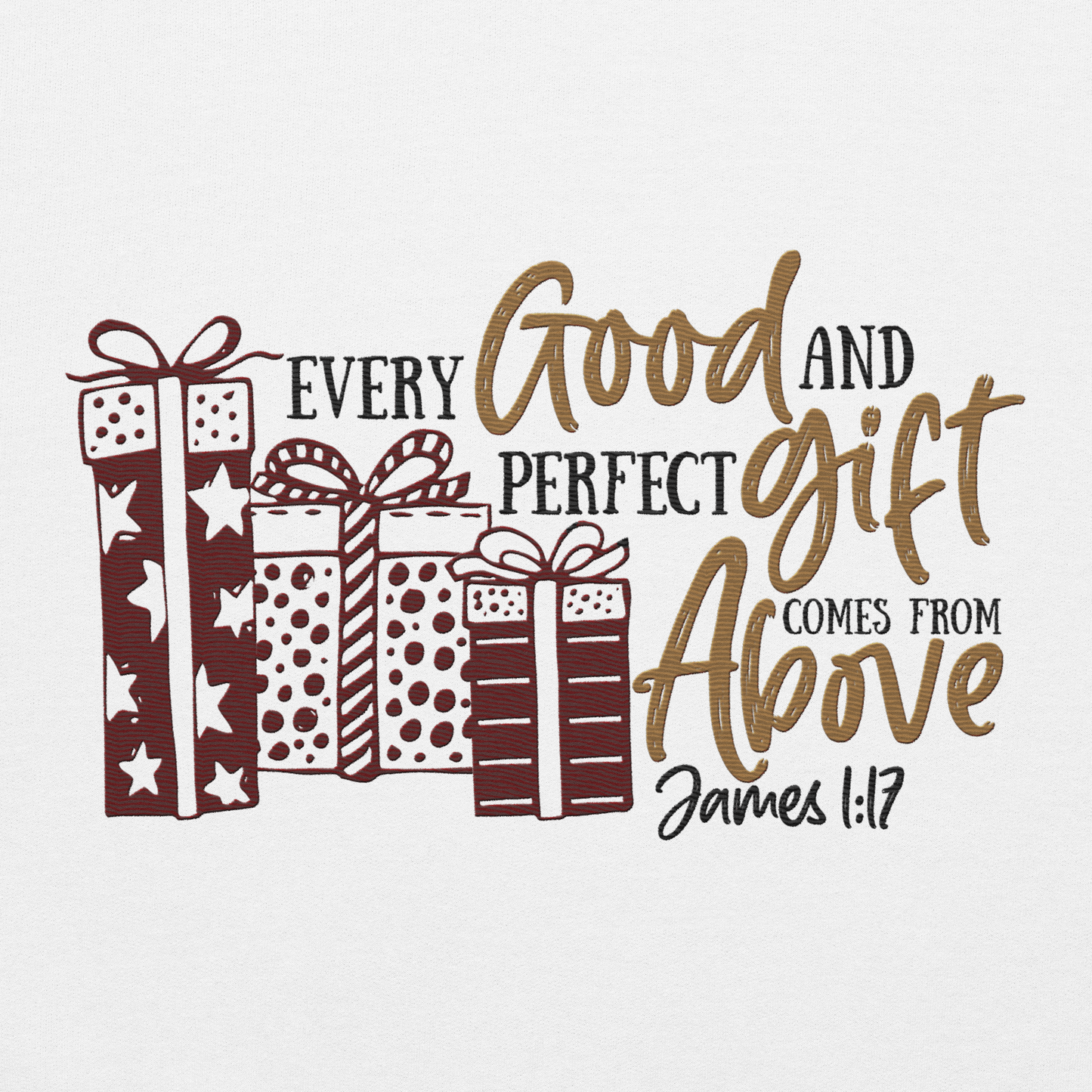 Every Good and Perfect Gift Comes From Above Embroidered Sweatshirt