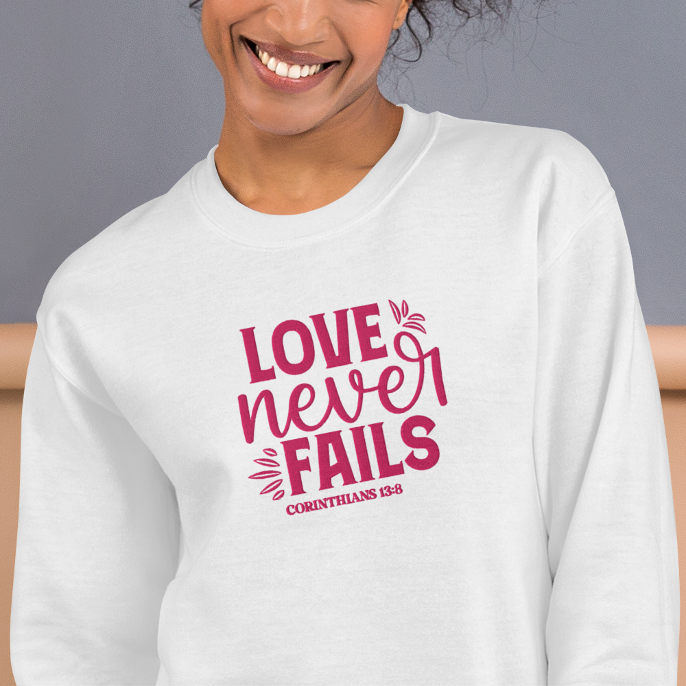 Love Never Fails Embroidered Women's Sweatshirt