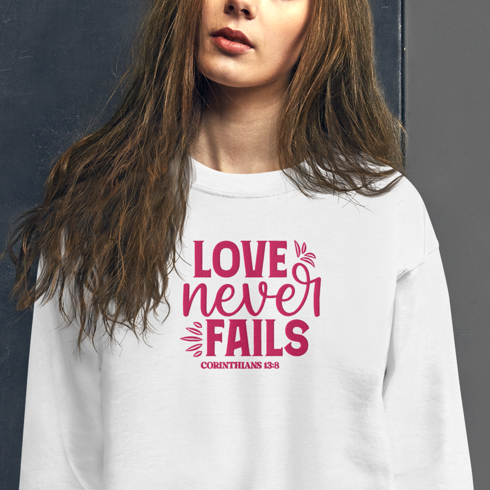 Love Never Fails Embroidered Women's Sweatshirt