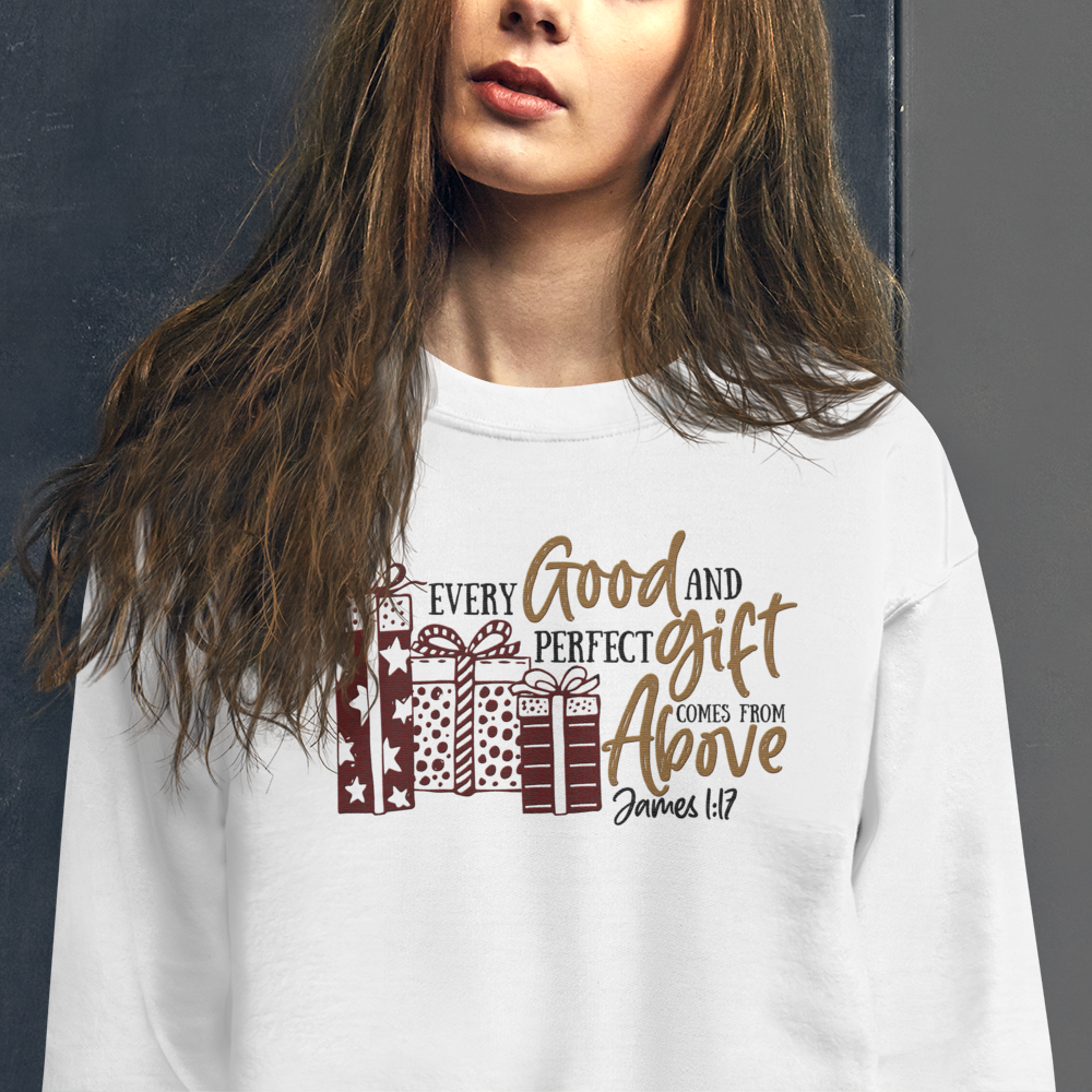 Every Good and Perfect Gift Comes From Above Embroidered Sweatshirt