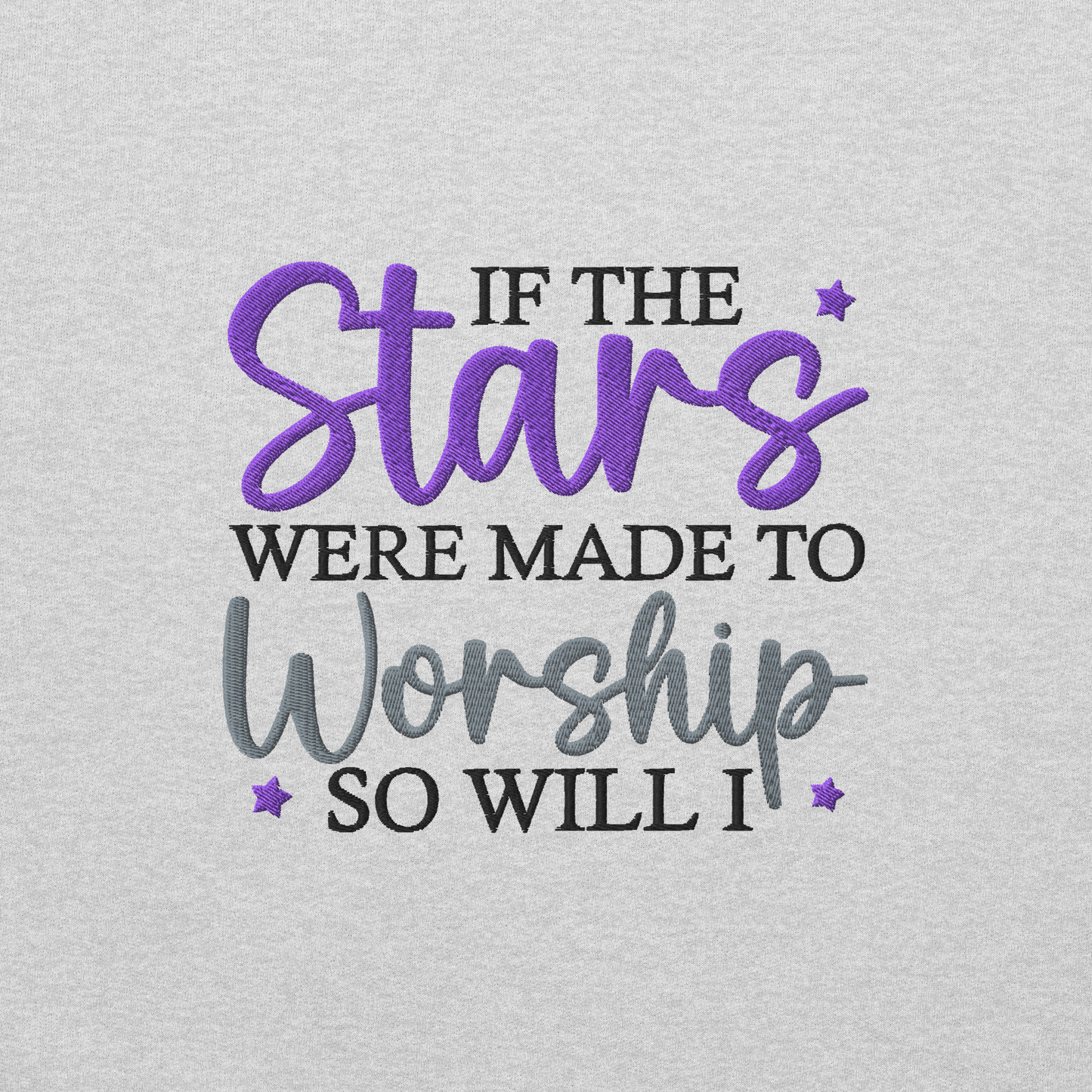 If The Stars Were Made To Worship So Will I Embroidered Hoodie