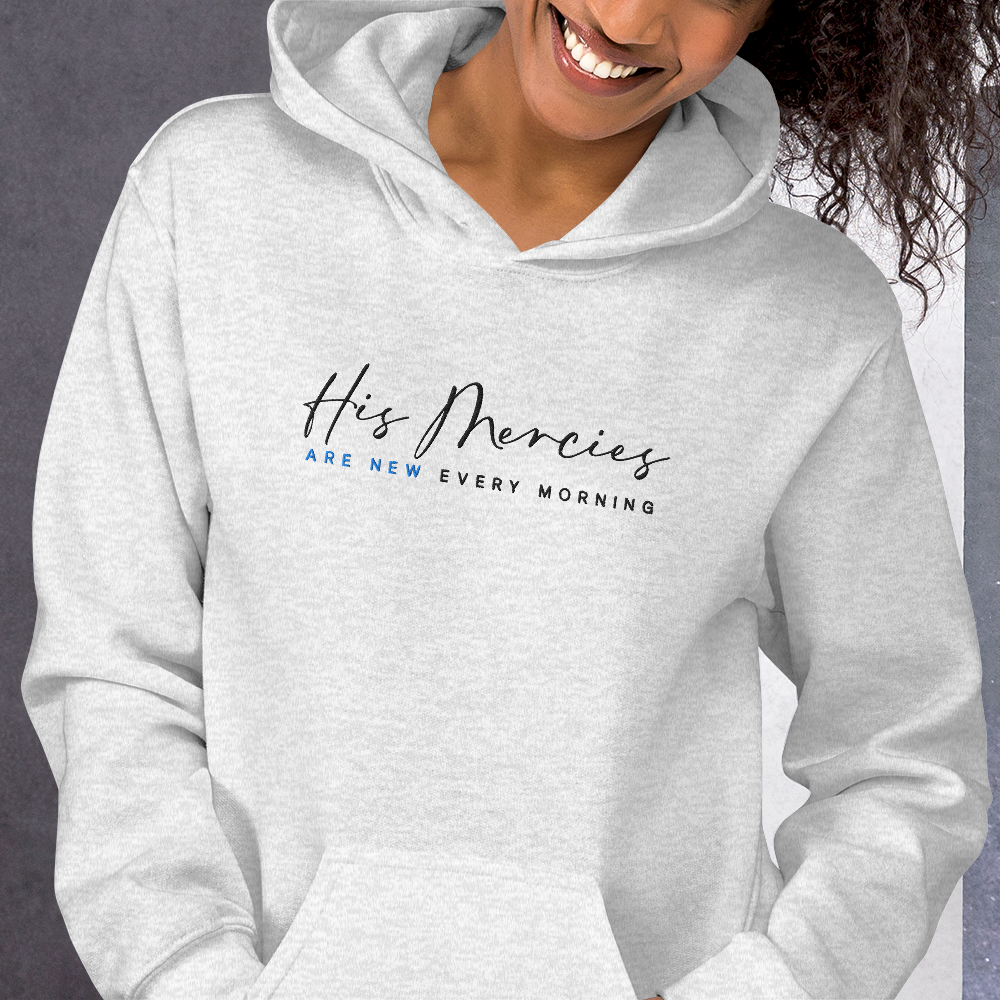 His Mercies Are New Every Morning Embroidered Hoodie