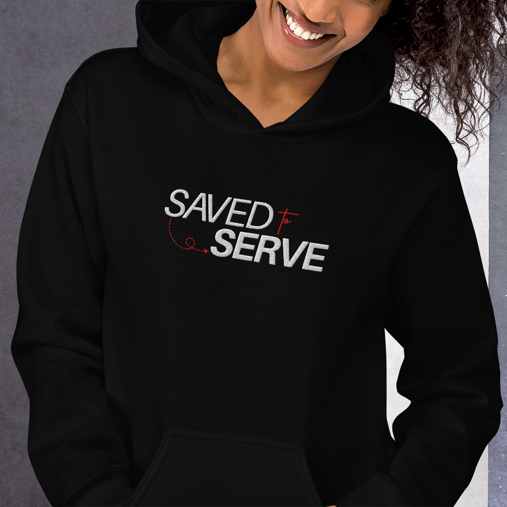 Saved to Serve Embroidered Hoodie