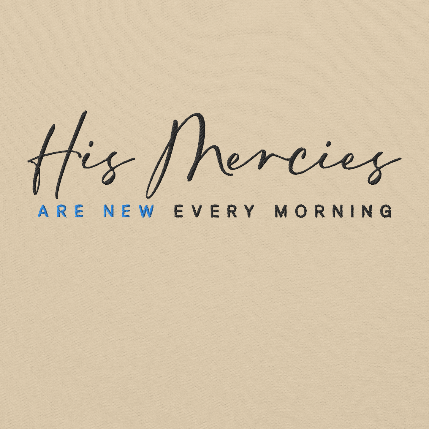 His Mercies Are New Every Morning Embroidered Hoodie