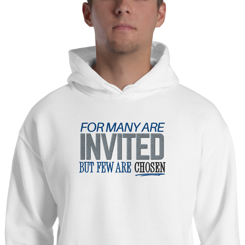 For Many Are Invited But Few Are Chosen Embroidered Hoodie