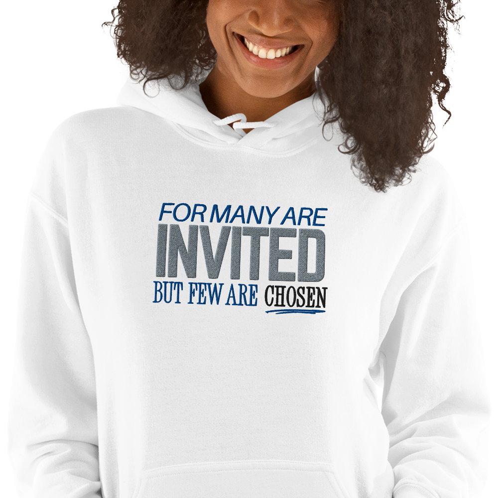 For Many Are Invited But Few Are Chosen Embroidered Hoodie